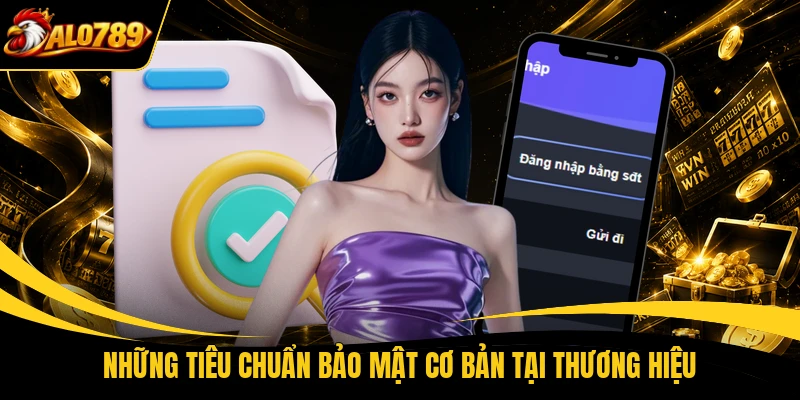 Những tiêu chuẩn bảo mật cơ bản tại thương hiệu